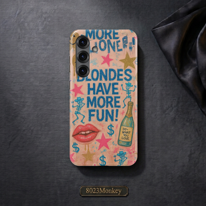 Blondes Have More Fun MgaSafe Tough Cover for iPhone and Samsung
